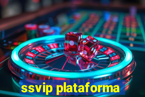 ssvip plataforma